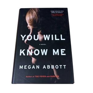 2 for $12 You Will Know Me by Megan Abbott Hardcover Book